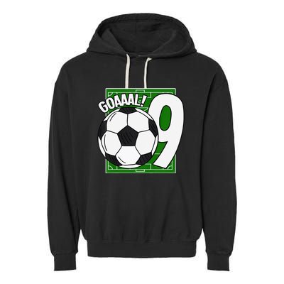 Goaaal 9th Birthday 9 Year Old Soccer Player Garment-Dyed Fleece Hoodie