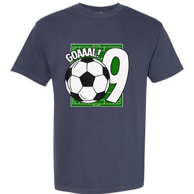 Goaaal 9th Birthday 9 Year Old Soccer Player Garment-Dyed Heavyweight T-Shirt