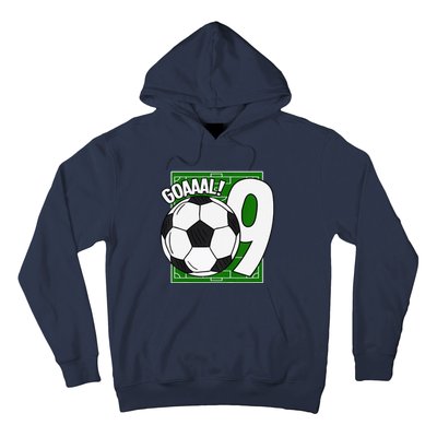 Goaaal 9th Birthday 9 Year Old Soccer Player Hoodie