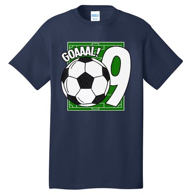 Goaaal 9th Birthday 9 Year Old Soccer Player Tall T-Shirt