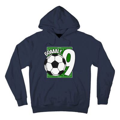 Goaaal 9th Birthday 9 Year Old Soccer Player Tall Hoodie