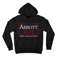 Greg Abbott 2024 Make America Texas Republican President Hoodie