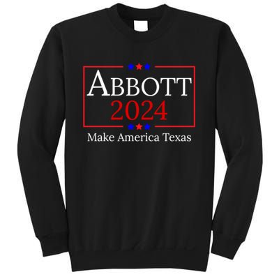 Greg Abbott 2024 Make America Texas Republican President Sweatshirt