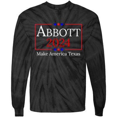 Greg Abbott 2024 Make America Texas Republican President Tie-Dye Long Sleeve Shirt