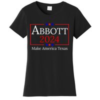 Greg Abbott 2024 Make America Texas Republican President Women's T-Shirt