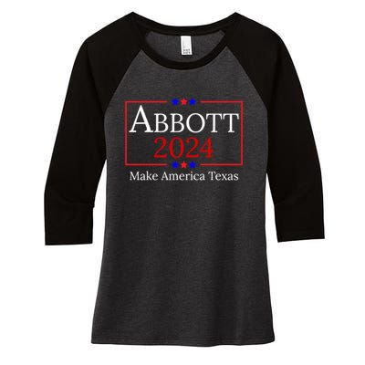 Greg Abbott 2024 Make America Texas Republican President Women's Tri-Blend 3/4-Sleeve Raglan Shirt