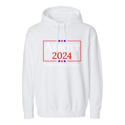 Greg Abbott 2024 Make America Texas Republican President Garment-Dyed Fleece Hoodie