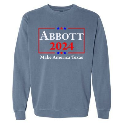 Greg Abbott 2024 Make America Texas Republican President Garment-Dyed Sweatshirt