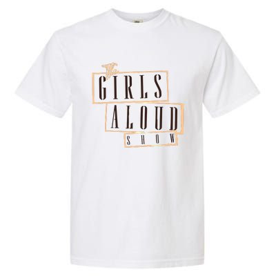 Girl Aloud 2024 Garment-Dyed Heavyweight T-Shirt