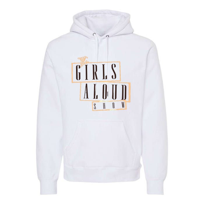 Girl Aloud 2024 Premium Hoodie