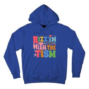 Groovy Autism Awareness Funny Rizz Em With The Tism Meaningful Gift Tall Hoodie