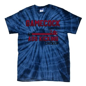 Gamecock An Ass Kicking Chicken Funny Saying Gift Tie-Dye T-Shirt