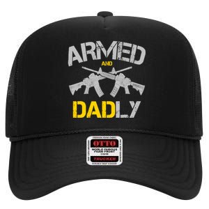 Guns Armed And Dadly, Funny Deadly Father High Crown Mesh Back Trucker Hat