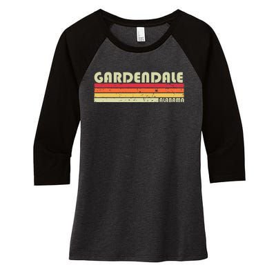 Gardendale Al Alabama Funny City Home Roots Gift Retro 80s Women's Tri-Blend 3/4-Sleeve Raglan Shirt