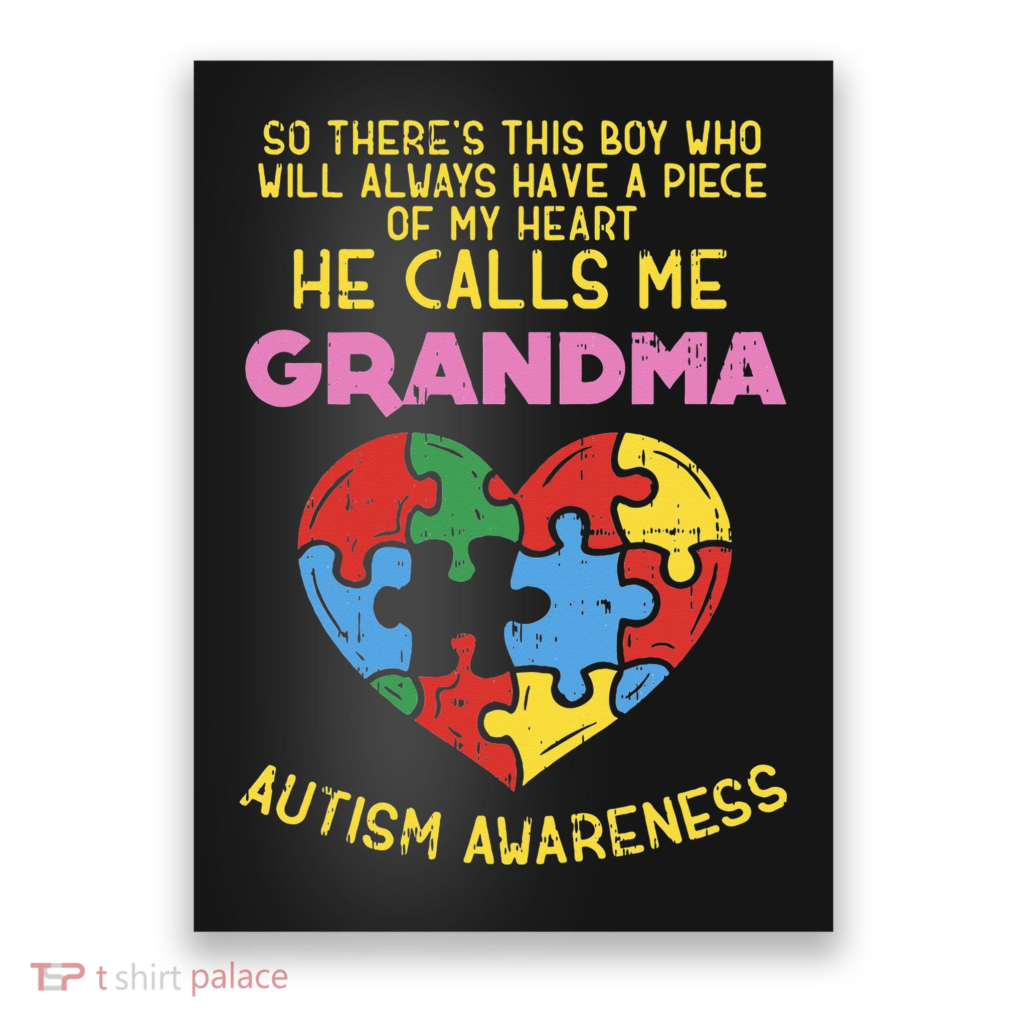 Grandma Autism Awareness Austistic  Piece My Heart Poster