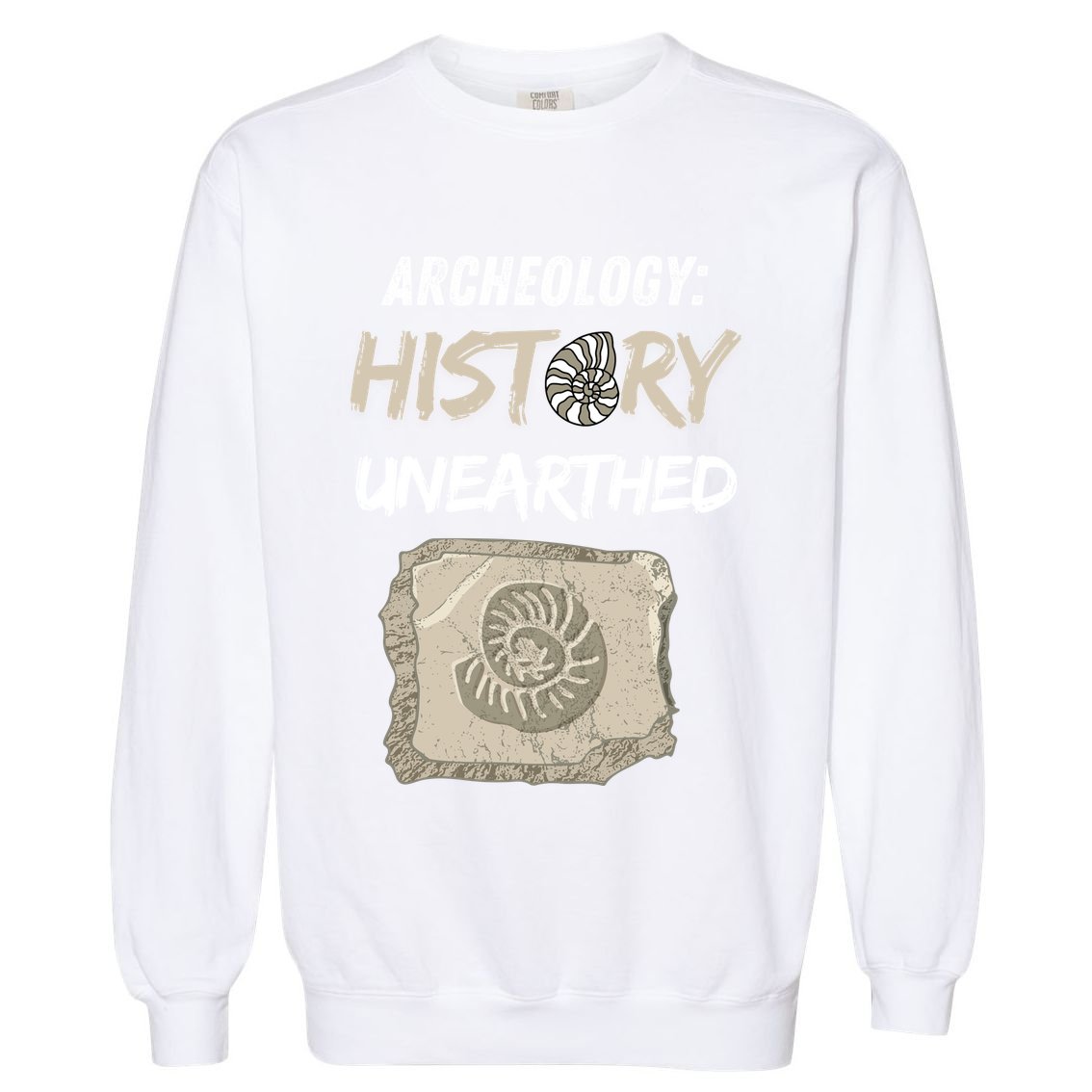 Gift Archeology Archeologists Archeologist Student Garment-Dyed Sweatshirt