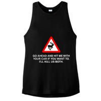 Go Ahead And Hit Me With Your Car If You Want To I’Ll Kill Us Both Ladies PosiCharge Tri-Blend Wicking Tank