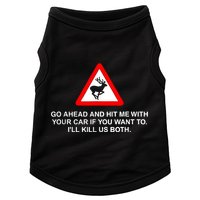Go Ahead And Hit Me With Your Car If You Want To I’Ll Kill Us Both Doggie Tank