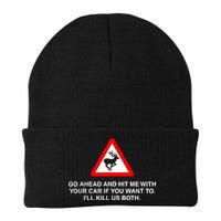 Go Ahead And Hit Me With Your Car If You Want To I’Ll Kill Us Both Beanie