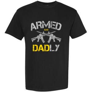 Guns Armed And Dadly Funny Deadly Father Garment-Dyed Heavyweight T-Shirt