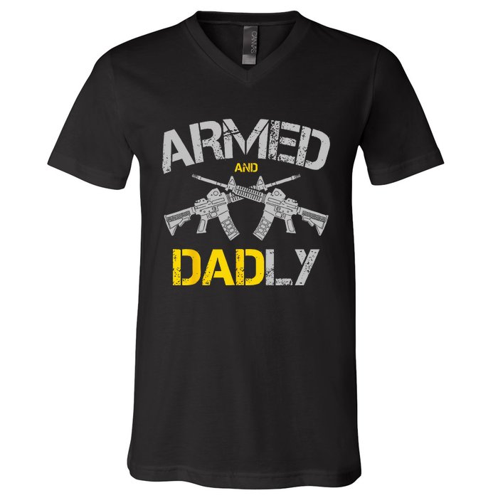 Guns Armed And Dadly Funny Deadly Father V-Neck T-Shirt