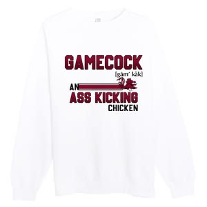 Gamecock An Ass Kicking Chicken Funny Saying Premium Crewneck Sweatshirt