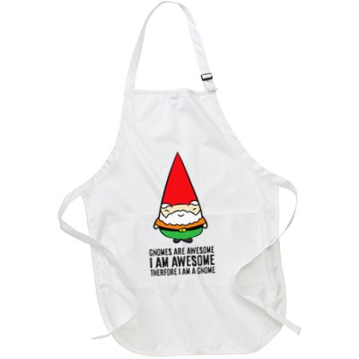 Gnomes Are Awesome. IM Awesome Therefore IM A Gnome Full-Length Apron With Pockets