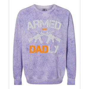 Guns Armed And Dadly Funny Deadly Father Colorblast Crewneck Sweatshirt