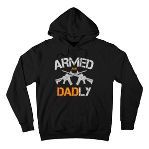 Guns Armed And Dadly Funny Deadly Father Hoodie