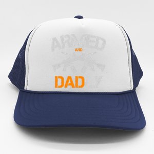 Guns Armed And Dadly Funny Deadly Father Trucker Hat