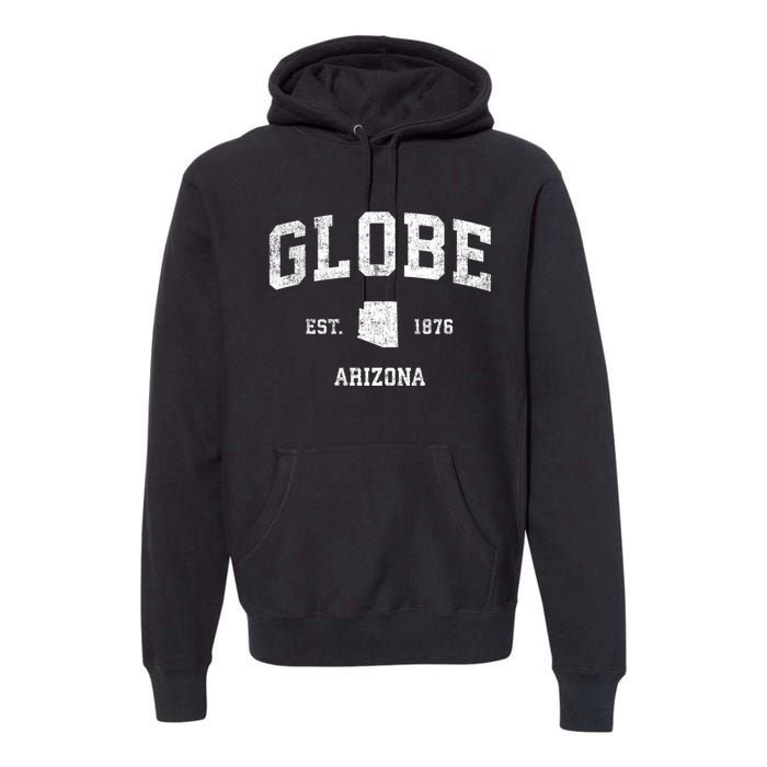 Globe Arizona Az Vintage Sports Premium Hoodie