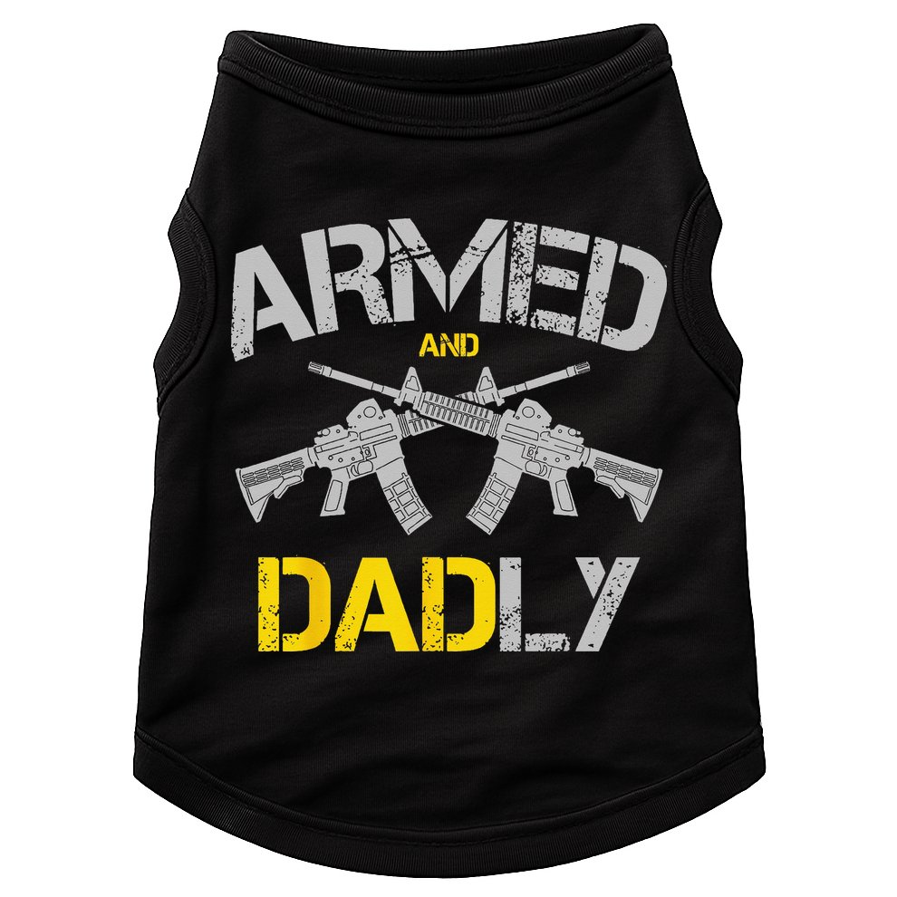Guns Armed And Dadly Funny Deadly Father Doggie Tank