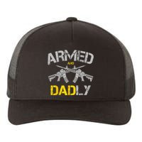 Guns Armed And Dadly Funny Deadly Father Yupoong Adult 5-Panel Trucker Hat