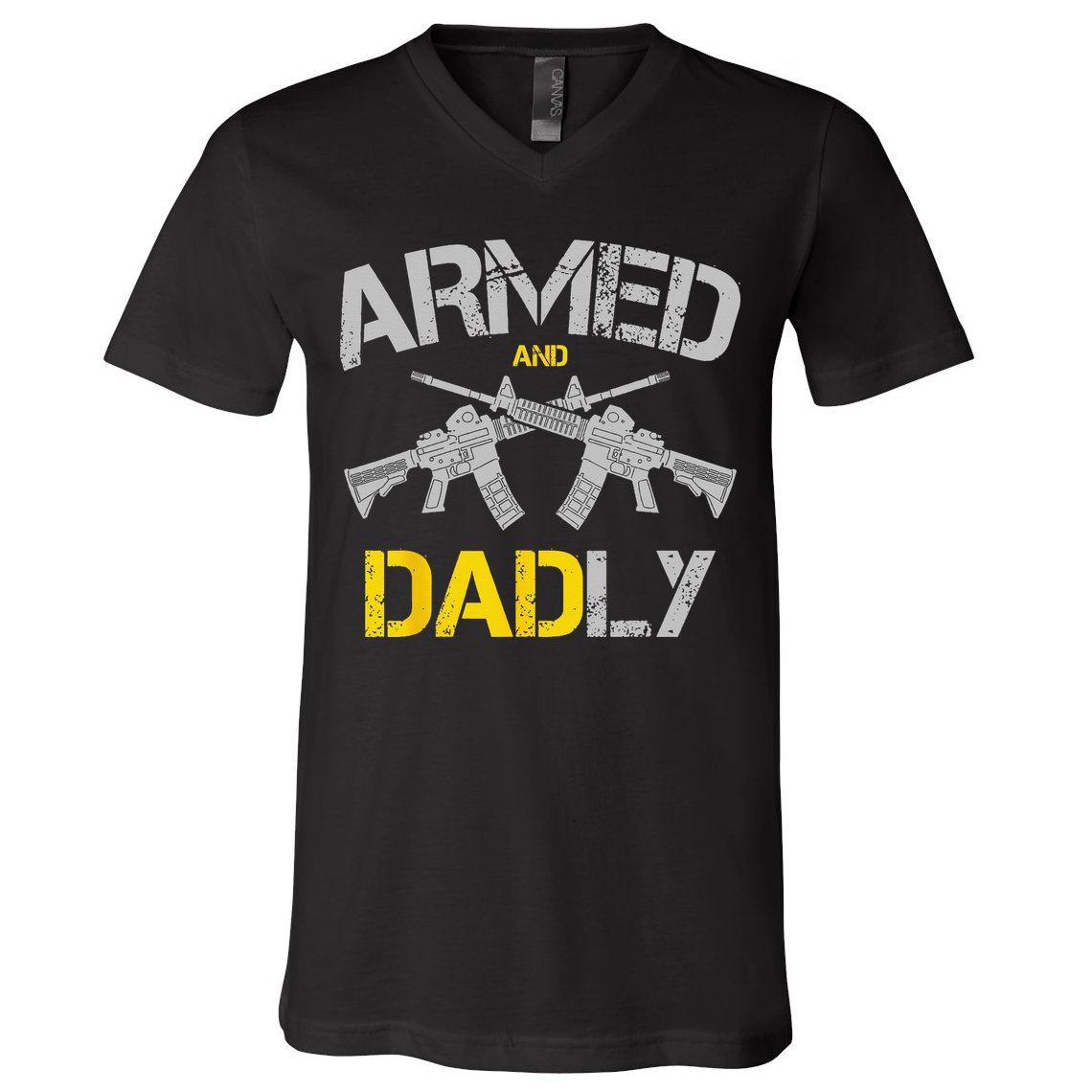 Guns Armed And Dadly Funny Deadly Father V-Neck T-Shirt