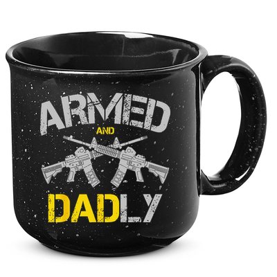 Guns Armed And Dadly Funny Deadly Father 15oz Campfire Ceramic Mug