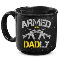 Guns Armed And Dadly Funny Deadly Father 15oz Campfire Ceramic Mug