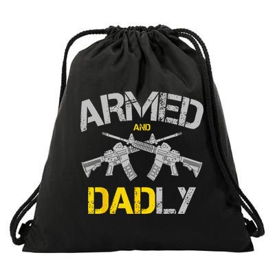 Guns Armed And Dadly Funny Deadly Father Drawstring Bag
