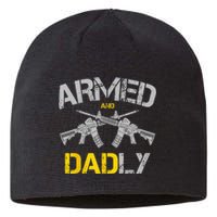 Guns Armed And Dadly Funny Deadly Father Sustainable Beanie