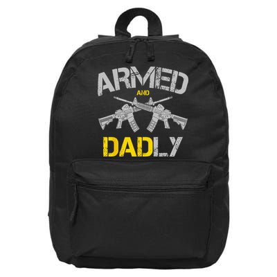 Guns Armed And Dadly Funny Deadly Father 16 in Basic Backpack