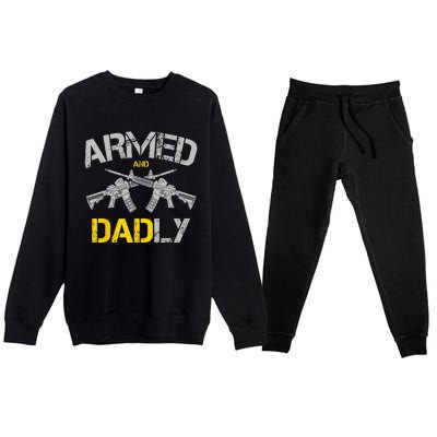 Guns Armed And Dadly Funny Deadly Father Premium Crewneck Sweatsuit Set