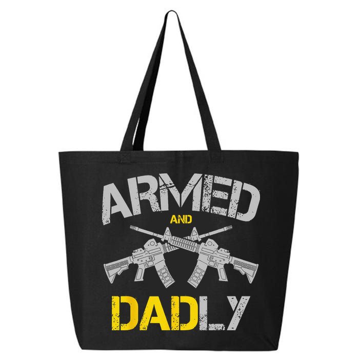 Guns Armed And Dadly Funny Deadly Father 25L Jumbo Tote
