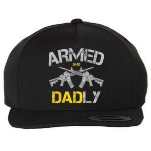 Guns Armed And Dadly Funny Deadly Father Wool Snapback Cap