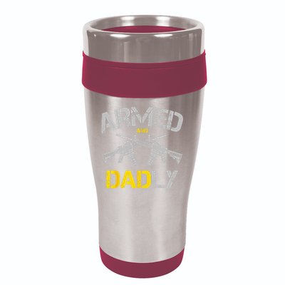 Guns Armed And Dadly Funny Deadly Father 16oz Travel Tumbler
