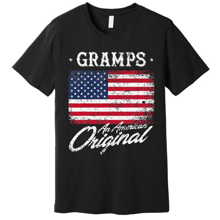 Gramps An American Original Patriotic 4th Of July Premium T-Shirt