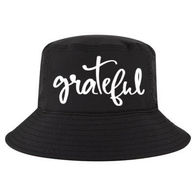 Grateful Always Be Grateful Be Kind Be Good Positive Cool Gift Cool Comfort Performance Bucket Hat