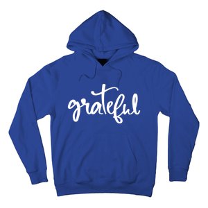 Grateful Always Be Grateful Be Kind Be Good Positive Cool Gift Hoodie