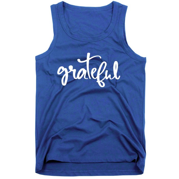 Grateful Always Be Grateful Be Kind Be Good Positive Cool Gift Tank Top