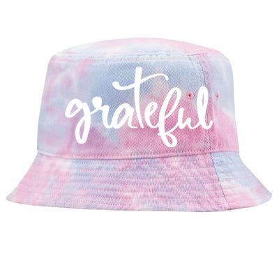 Grateful Always Be Grateful Be Kind Be Good Positive Cool Gift Tie-Dyed Bucket Hat