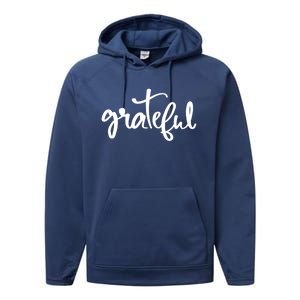 Grateful Always Be Grateful Be Kind Be Good Positive Cool Gift Performance Fleece Hoodie