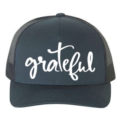 Grateful Always Be Grateful Be Kind Be Good Positive Cool Gift Yupoong Adult 5-Panel Trucker Hat